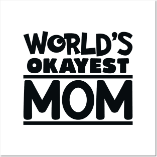 okayest mom Posters and Art